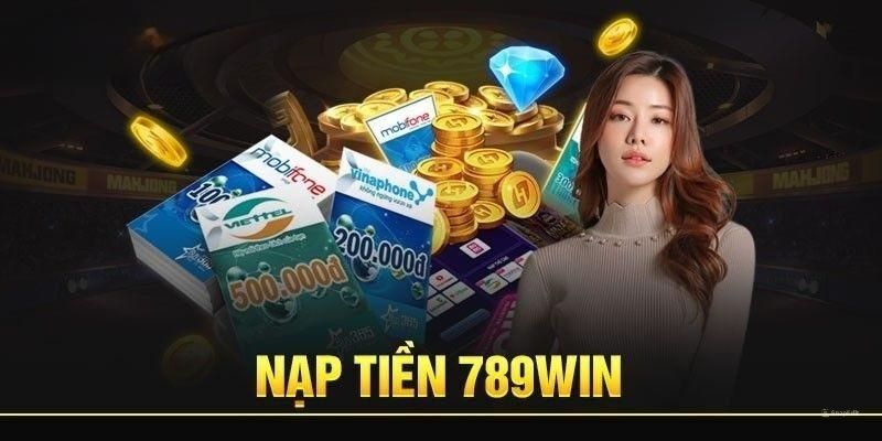 Lưu ý cần nắm trong quá trình nạp tiền 789Win