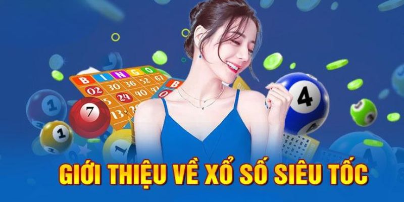 Sơ lược về xổ số siêu tốc